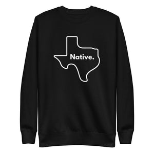 Texas Native - Unisex Fleece Pullover