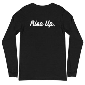 Rise Up - Unisex Long Sleeve Tee