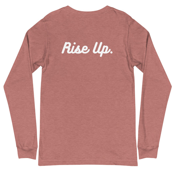 Rise Up - Unisex Long Sleeve Tee