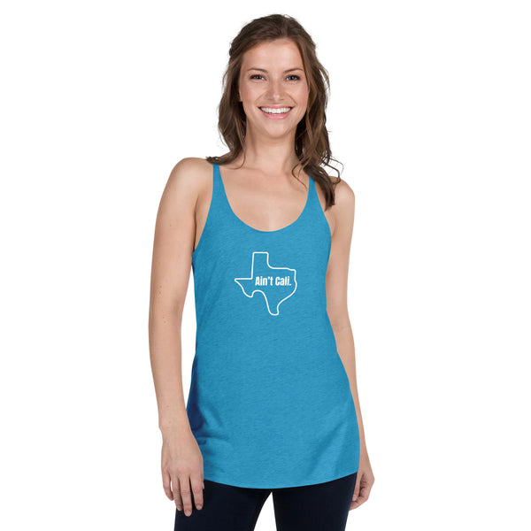 Ain't Cali - Women's Racerback Tank