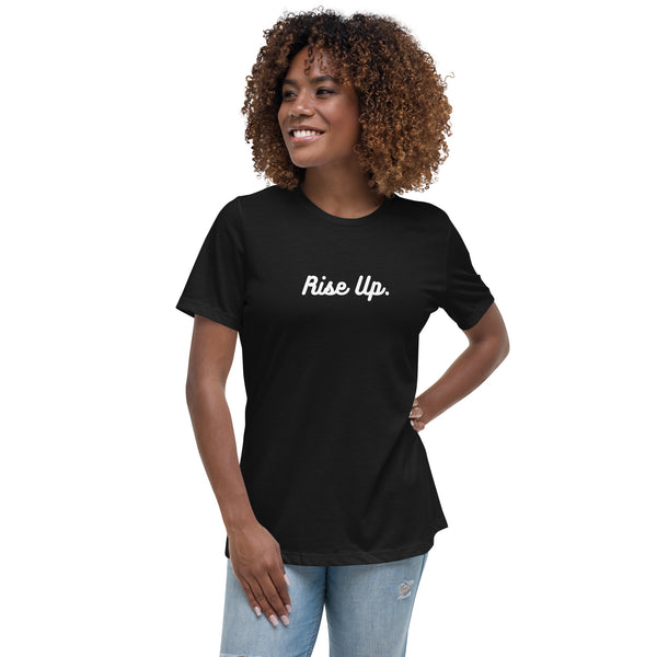 Rise Up - Women's Relaxed T-Shirt